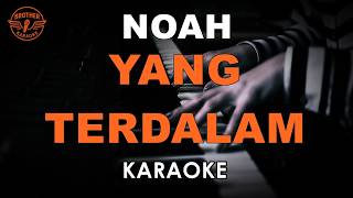 Download lagu NOAH - YANG TERDALAM (KARAOKE VERSION) mp3