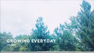 COVER | J Rabbit - Growing Everyday