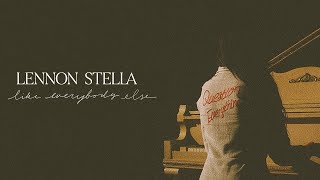 Lennon Stella // “Like Everybody Else” (Acoustic)