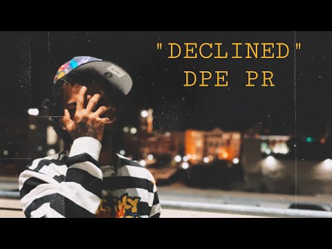DPE PR - “DECLINED”