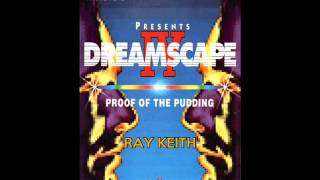 Dj Ray Keith @ Dreamscape 4 @ The Sanctuary 29th May 1992