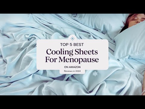 Top 5 Best Cooling Sheets for Menopause On Amazon Reviews in 2024