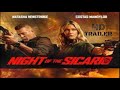 NIGHT OF THE SICARIO 2021 MOVIE Trailer