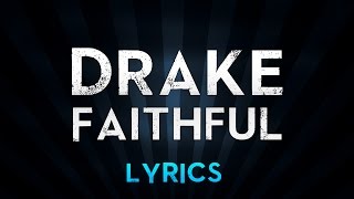 DRAKE feat. Pimp C & dvsn - Faithful (Lyrics)