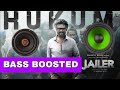 Hukum Thalaivar Alappara Bass Boosted Jailer