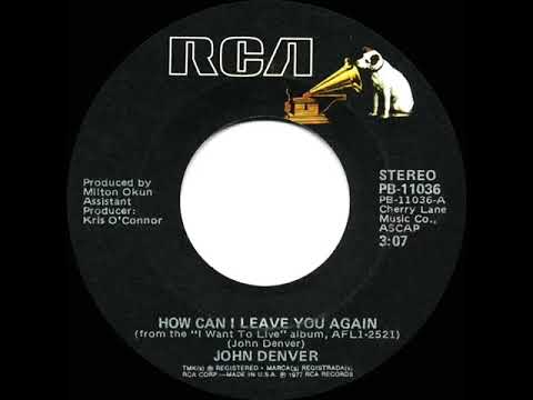 1977 HITS ARCHIVE: How Can I Leave You Again - John Denver (stereo 45)