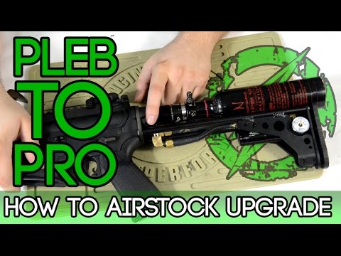 Pleb to Pro - How to Airstock Upgrade