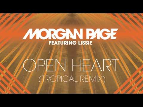 Morgan Page feat. Lissie - Open Heart (Tropical remix)