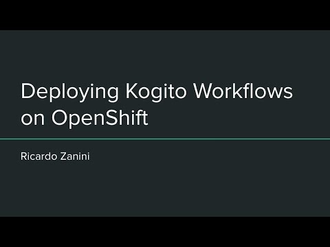 Deploying Kogito Serverless Workflows on OpenShift