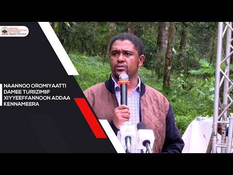 Naannoo Oromiyaatti Damee turiizimiif xiyyeeffannoon addaa kennameera.