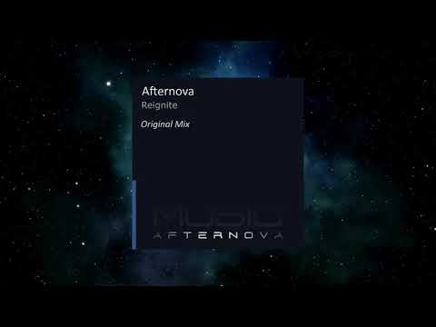 Afternova - Reignite (Original Mix) [AFTERNOVA MUSIC]