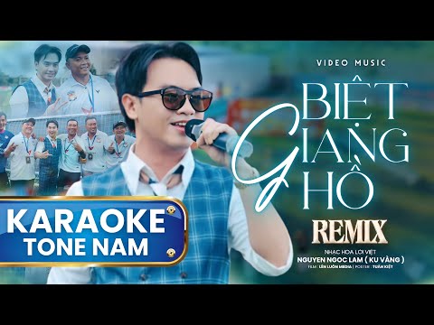 BIỆT GIANG HỒ - KARAOKE REMIX - NGUYỄN NGỌC LAM (KU VÀNG) | Nhạc Hoa Lời Việt