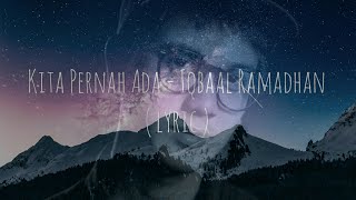 Kita Pernah Ada ( Lirik lagu OST Milea) - Iqbaal Ramadhan 😁 👌