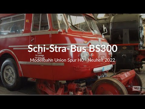NEUHEIT 2022 - Schi-Stra-Bus BS300 MIT SOUND Modellbahn Union EXKLUSIV- Spur H0 1:87