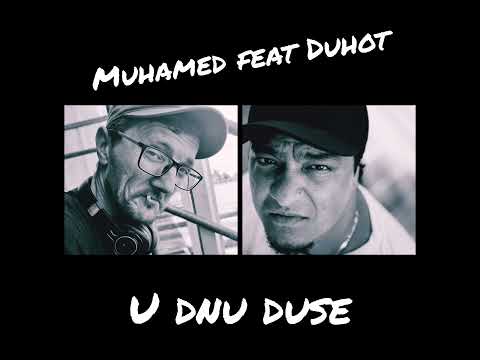 Muhamed feat. Duhot - U dnu duse ( Prod. by Muha Beats) ( EP " Imajte nas na umu " )