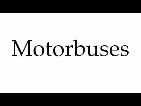 How to Pronounce Motorbuses