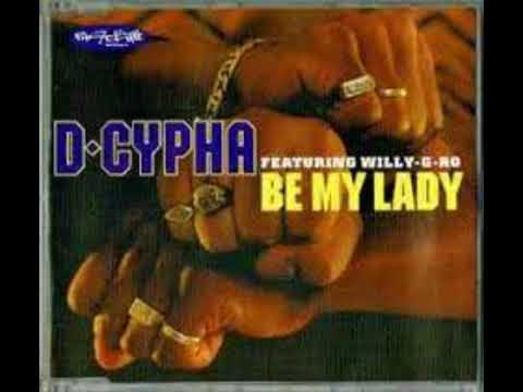D Cypha  97  Be My Lady
