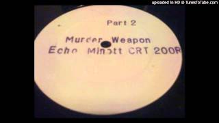 Echo Minott - Murder Weapon Part 2 (Mix 1)