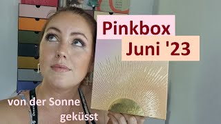 Schönste Box bisher 😍 Pinkbox Juni 2023 🌅 UNBOXING 💝 Sunkissed