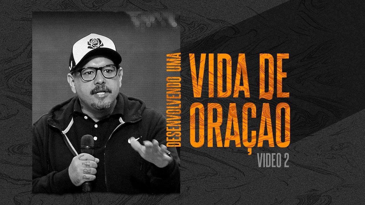 Desenvolvendo Uma Vida de Oração || Conferência iPray 2018   Sessão 2 - Michael Duque Estrada