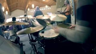 Come Thou Fount (I Will Sing) - Drum Cam