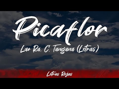 Picaflor - Lao Ra, C. Tangana (Letras / Lyrics) | #WingLyrics