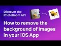 How to easily remove the background of images inside your iOS app! 