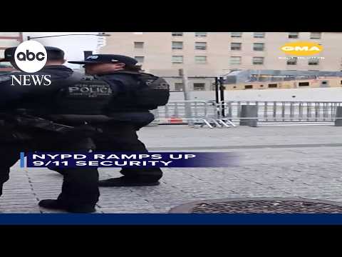 NYPD ramps up 9/11 security