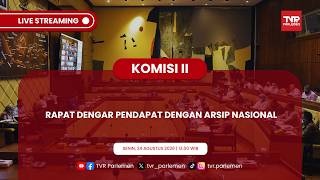 KOMISI II DPR RI RAPAT DENGAR PENDAPAT DENGAN ARSIP NASIONAL RI