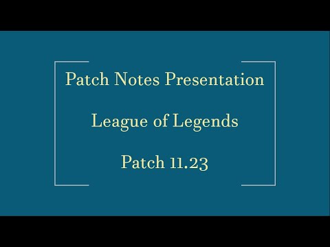 Patch Note Presentation: League of Legends Patch 11.23 (Preseason Time)