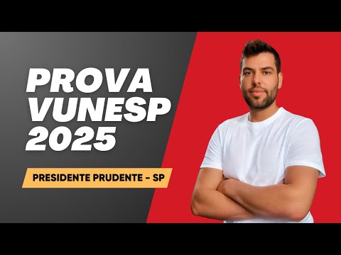 VUNESP MATHEMATICS 2025 - SOLVED TEST - PRESIDENTE PRUDENTE (HIGH SCHOOL AND TEACHER)