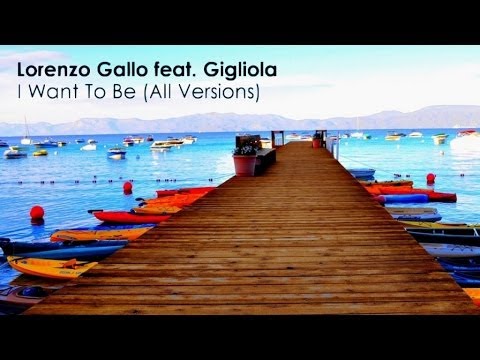 Lorenzo Gallo  Ft. Gigliola - I Want To Be (Original Mix)