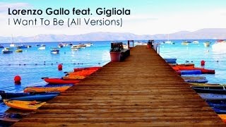 Lorenzo Gallo  Ft. Gigliola - I Want To Be (Original Mix)