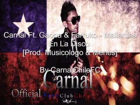 Maliantes En La Disco - Carnal Ft. Gaona y Farruko Prod By Musicologo y Menes Los De La Nazza
