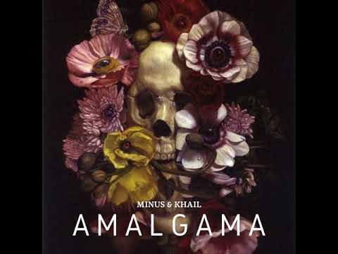 MINUS, KHAIL - AMALGAMA (TRABAJO COMPLETO 2018)