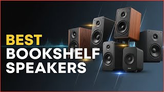 Best Bookshelf Speakers You’ll Regret Not Buying