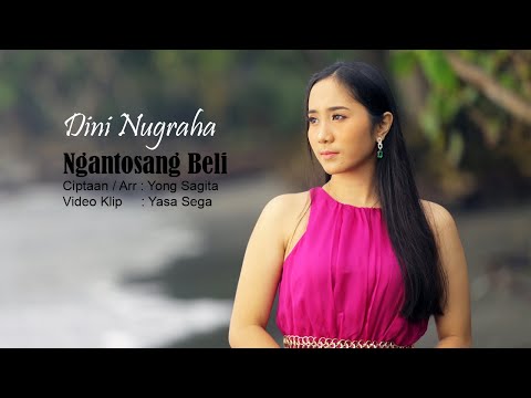 Dini Nugraha -  Ngantosang Beli