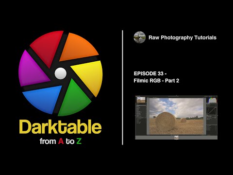 darktable from A to Z: 33 - Filmic RGB - Part 2