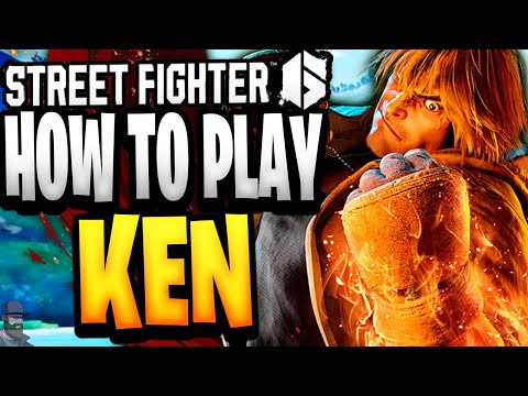 Street Fighter 6 - How To Play KEN (Guide, Combos, & Tips)