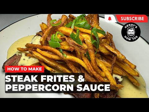 How To Make Steak Frites with Peppercorn Sauce | Ep 613