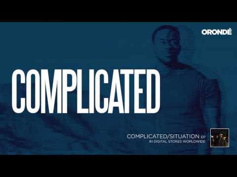 Complicated - Orondé