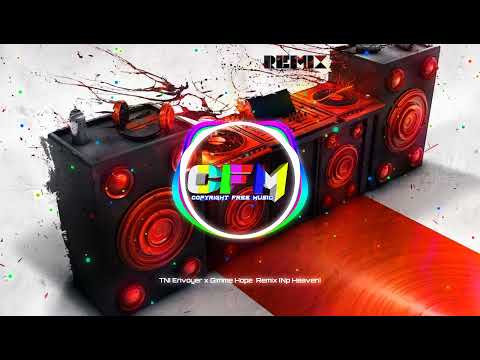 TNI Envoyer x Gimme Hope  Remix (Np Heaven)