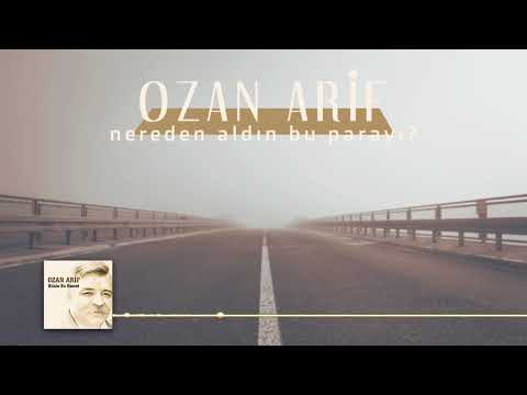 Ozan Arif - Nereden Aldın Bu Parayı