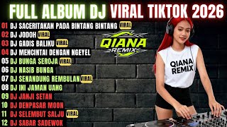 Download lagu 🎧 FULL ALBUM DJ VIRAL TIKTOK 2026 – QIANA REMIX TERBARU FULL BASS NONSTOP! 🔥 mp3