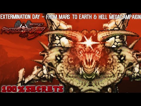 PROJECT BRUTALITY 3.0 - Extermination Day All Levels, The Epic MegaCampaign [100% SECRETS]