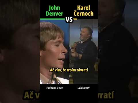 JOHN DENVER vs KAREL ČERNOCH - Láska prý / Perhaps Love - #hudba #shorts #versus