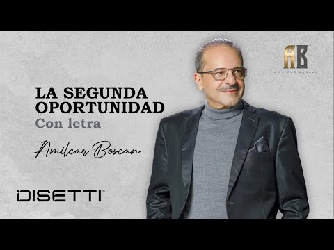 Amilcar Boscan - La Segunda Oportunidad | Salsa Romántica Con Letra