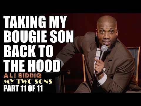 Taking My Bougie Son Back to the Hood (Part 11 of 11) | Ali Siddiq: My Two Sons | Stand Up Comedy