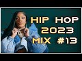 HIP HOP 2023 MIX # 13 | TRAP |NEW HIP HOP 2023 | DJ A-LYT | HIP HOP & RAP PARTY 2023