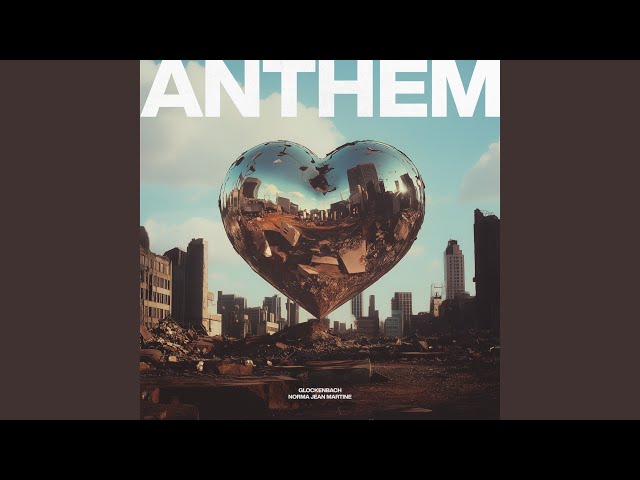 Anthem von Glockenbach & Norma Jean Martine ((jetzt ansehen))